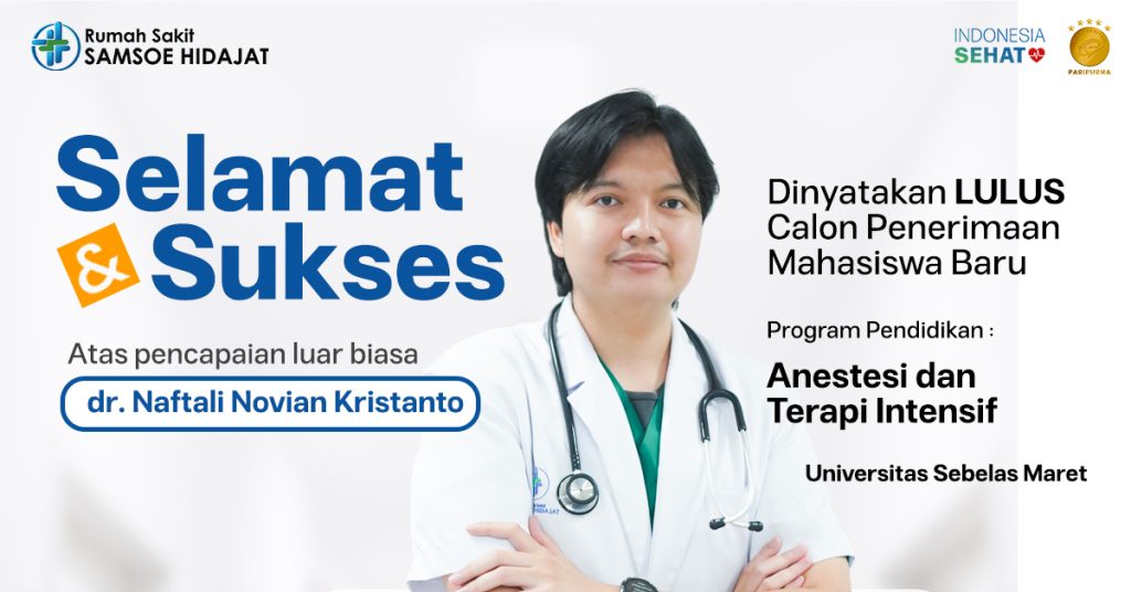 Selamat atas Kelulusan dr. Naftali Novian Kristianto sebagai Calon Mahasiswa Baru PPDS Anestesi dan Terapi Intensif UNS