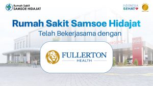 RS Samsoe Hidajat Resmi Bermitra dengan Fullerton Health Indonesia