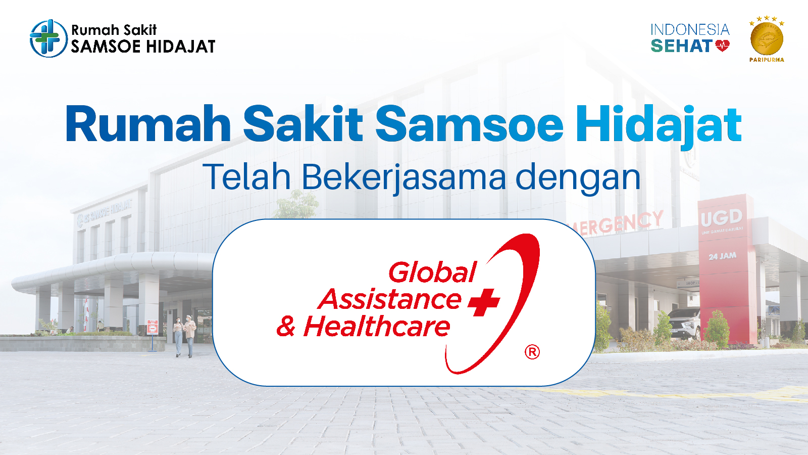RS Samsoe Hidajat Resmi Bermitra dengan Global Assistance & Healthcare